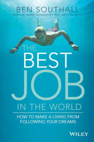 Cover image: The Best Job in the World: How to Make a Living From Following Your Dreams 1st edition 9780730318217