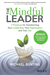 Cover image: The Mindful Leader: 7 Practices for Transforming Your Leadership, Your Organisation and Your Life 1st edition 9780730329763