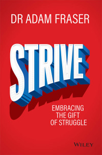 Imagen de portada: Strive: Embracing the gift of struggle 1st edition 9780730337416