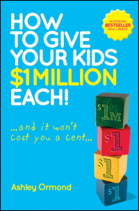 Imagen de portada: How to Give Your Kids $1 Million Each! (And It Won't Cost You a Cent) 2nd edition 9780730375487