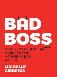 Imagen de portada: Bad Boss: What to Do if You Work for One, Manage One or Are One 1st edition 9780730383970