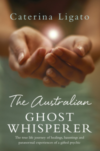 Cover image: The Australian Ghost Whisperer 9780733628160