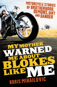 Cover image: My Mother Warned Warned Me About Blokes Like Me 9780733628733
