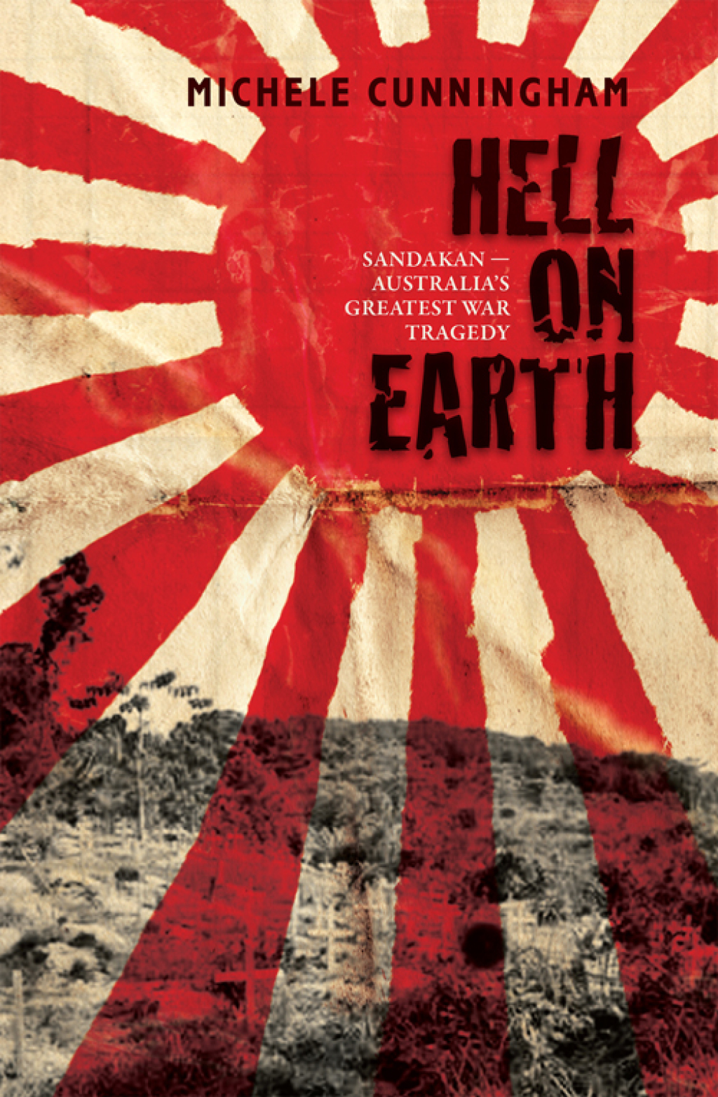 Hell on Earth Sandakan – Australia’s greatest war tragedy
