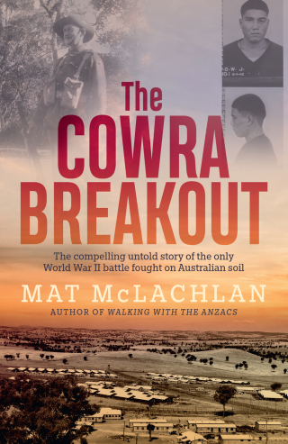 Cover image: The Cowra Breakout 9780733647628