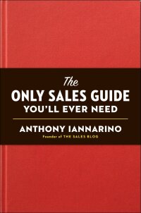 Cover image: The Only Sales Guide You'll Ever Need 9780735211674