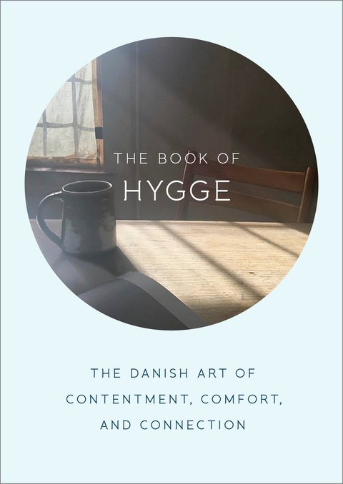 The Book of Hygge: The Danish Art of Contentment, Comfort, and Connection - FULL INSTANT DOWNLOAD | PDF DOCX EPUB
