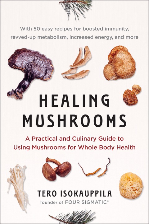 Healing Mushrooms: A Practical and Culinary Guide to Using Mushrooms for Whole Body Health - FULL INSTANT DOWNLOAD | PDF DOCX EPUB