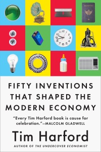 Cover image: Fifty Inventions That Shaped the Modern Economy 9780735216143