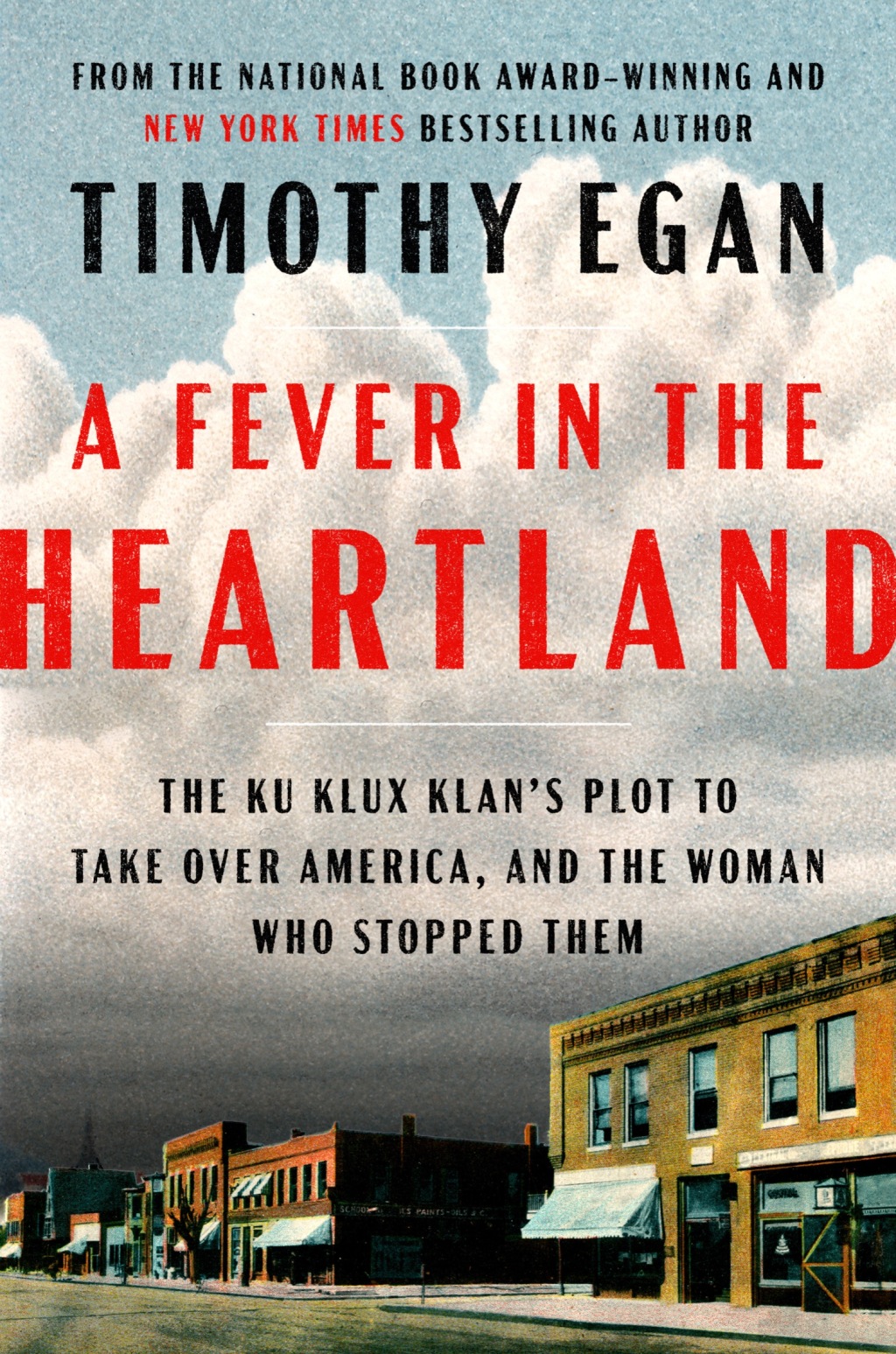 A Fever in the Heartland The Ku Klux Klan’s Plot to Take Over America, and the Woman Who Stopped Them
