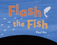 Cover image: Flash the Fish 9780735227460