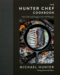 Cover image: The Hunter Chef Cookbook 9780735236943