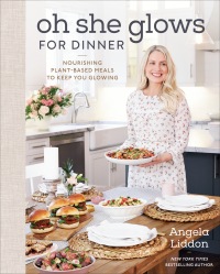 Cover image: Oh She Glows for Dinner 9780735238190