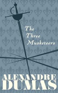 Cover image: The Three Musketeers 9781784878429