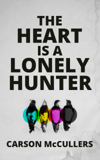 Cover image: The Heart Is a Lonely Hunter