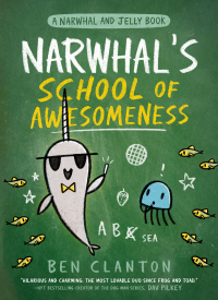 Cover image: Narwhal's School of Awesomeness (A Narwhal and Jelly Book #6) 9780735262546