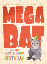 Cover image: Megabat and the Not-Happy Birthday 9780735266049