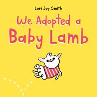 Cover image: We Adopted a Baby Lamb 9780735266537