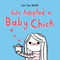 Cover image: We Adopted a Baby Chick 9780735266551