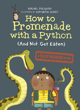 Cover image: How to Promenade with a Python (and Not Get Eaten) 9780735266582