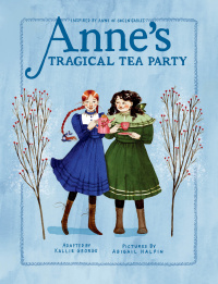 Cover image: Anne's Tragical Tea Party 9780735267220