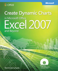 Omslagafbeelding: Create Dynamic Charts in Microsoft Office Excel 2007 and Beyond 1st edition 9780735625440