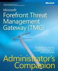 Cover image: Microsoft Forefront Threat Management Gateway (TMG) Administrator's Companion 1st edition 9780735642829