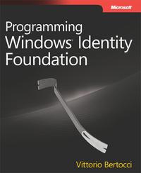 Immagine di copertina: Programming Windows Identity Foundation 1st edition 9780735627185