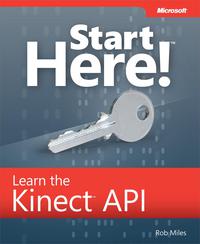 Cover image: Start Here! Learn the Kinect API 1st edition 9780735663961