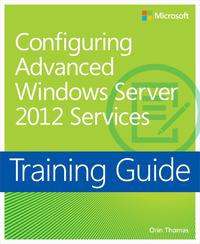 Cover image: Training Guide Configuring Windows Server 2012 Advanced Services (MCSA) 1st edition 9780735674219