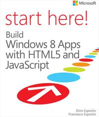 Cover image: Start Here! Build Windows 8 Apps with HTML5 and JavaScript 1st edition 9780735676183