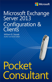 Cover image: Microsoft Exchange Server 2013 Pocket Consultant Databases, Services, & Management 1st edition 9780735681750