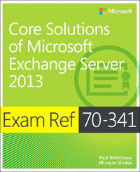 Cover image: Exam Ref 70-341 Core Solutions of Microsoft Exchange Server 2013 (MCSE) 1st edition 9780735697249