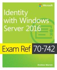 Cover image: Exam Ref 70-742 Identity with Windows Server 2016 1st edition 9780735698819