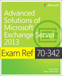 Titelbild: Exam Ref 70-342 Advanced Solutions of Microsoft Exchange Server 2013 (MCSE) 1st edition 9780735697416
