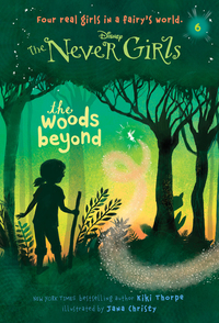 Cover image: Never Girls #6: The Woods Beyond (Disney: The Never Girls) 9780736430968