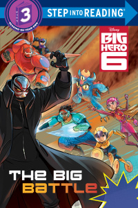 Cover image: The Big Battle (Disney Big Hero 6) 1st edition 9780736432450