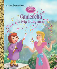 Cover image: Cinderella is My Babysitter (Disney Princess) 9780736433242