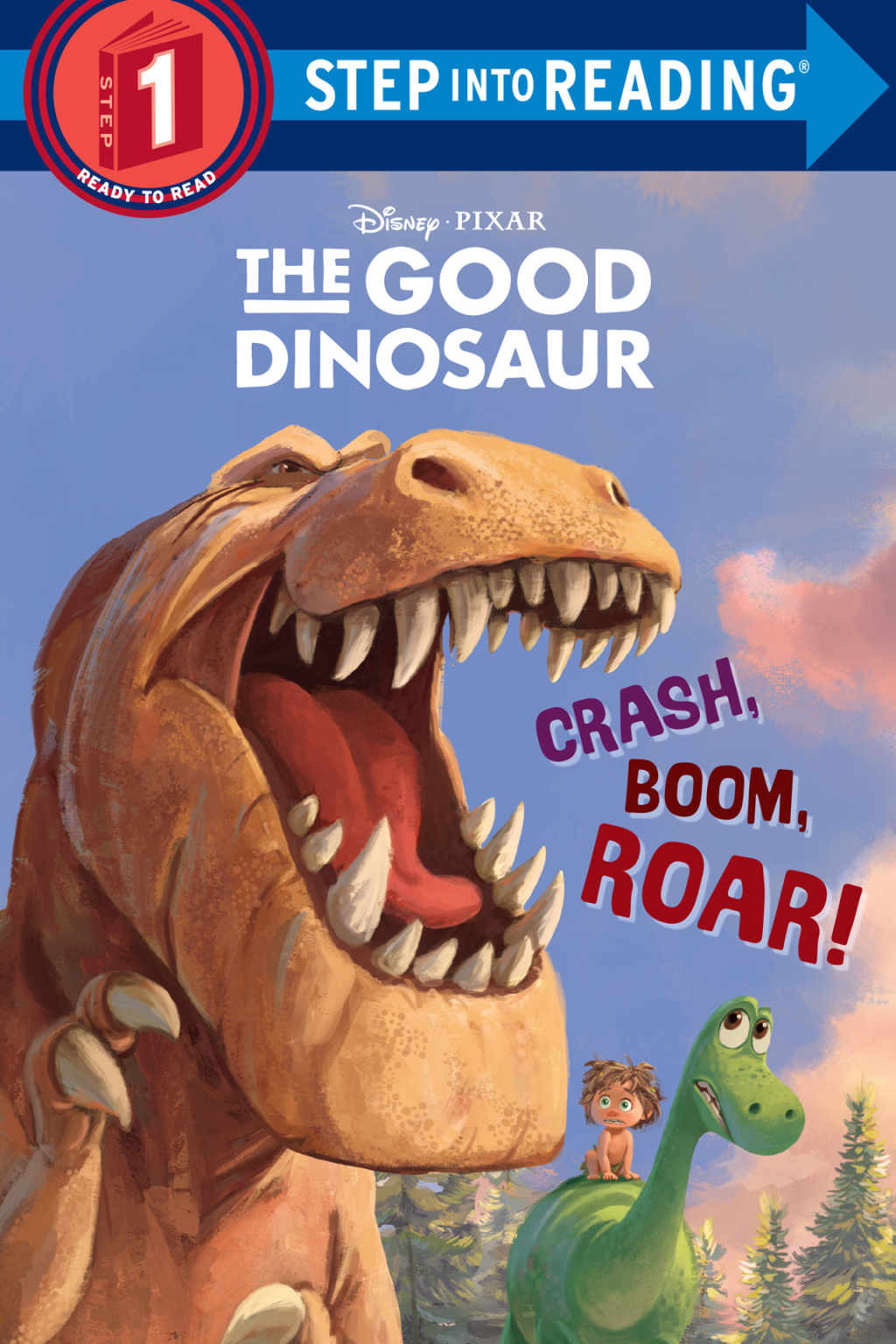Crash, Boom, Roar! (Disney/Pixar The Good Dinosaur)