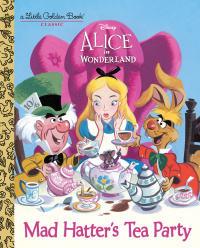 Cover image: Mad Hatter's Tea Party (Disney Alice in Wonderland) 9780736436274
