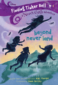 Cover image: Finding Tinker Bell #1: Beyond Never Land (Disney: The Never Girls) 9780736435994