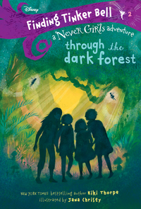 Cover image: Finding Tinker Bell #2: Through the Dark Forest (Disney: The Never Girls) 9780736436519