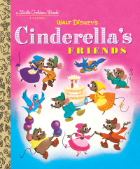 Cover image: Cinderella's Friends (Disney Classic) 9780736437134