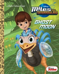 Cover image: Ghost Moon (Disney Junior: Miles From Tomorrowland) 9780736437172