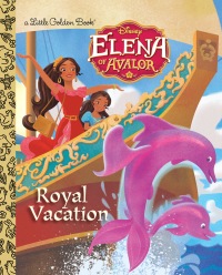 Cover image: Royal Vacation (Disney Elena of Avalor) 9780736437431
