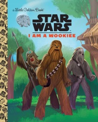 Cover image: I Am a Wookiee (Star Wars) 1st edition 9780736437967