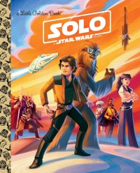 Cover image: Solo: A Star Wars Story (Star Wars) 9780736438759