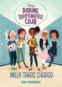 Cover image: Daring Dreamers Club #1: Milla Takes Charge (Disney: Daring Dreamers Club) 9780736439244