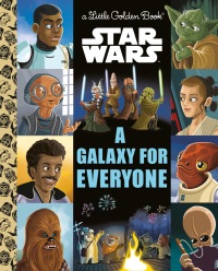 Cover image: A Galaxy for Everyone (Star Wars) 1st edition 9780736441537