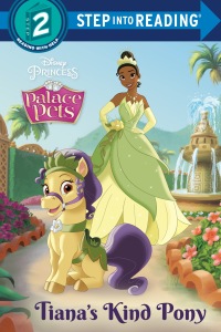 Cover image: Tiana's Kind Pony (Disney Princess: Palace Pets) 9780736443104